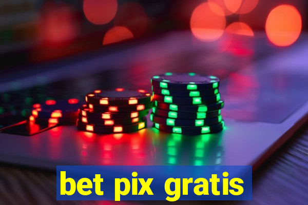 bet pix gratis